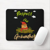 Funny Groundhog Day Quote Respect The Groundhog  マウスパッド (マウス)