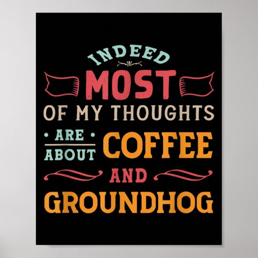 Funny Groundhog Day Quote - Retro Coffee Ground Ho ポスター (正面)