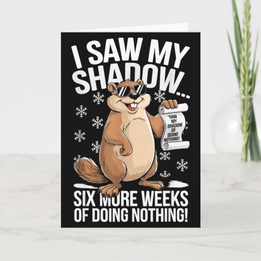 Funny Groundhog Day Six More Weeks Of Doing Nothin カード (正面)