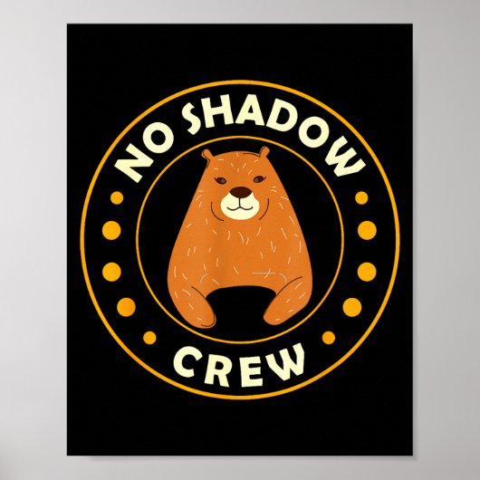 Funny Groundhog No Shadow Crew Groundhog Day  ポスター (正面)