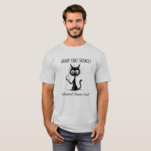 Funny Group Chat Silence Ghosted Cat Tee Tシャツ (正面フル)