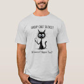 Funny Group Chat Silence Ghosted Cat Tee Tシャツ (正面)