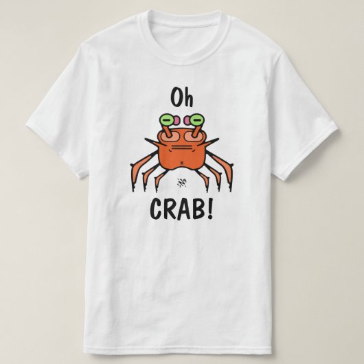 Funny Grumpy Crab “Oh Crab” Tシャツ (デザイン正面)