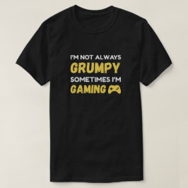 Funny Grumpy Gamer Quote Design Tシャツ