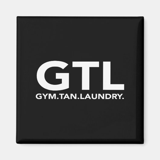 Funny Gtl Gift - Funny Gym Tan Laundry New Jersey  マグネット (正面)