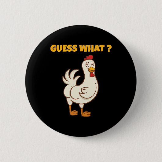 Funny Guess What Chicken Butt! Farm Chicken Art Sk 缶バッジ (正面)