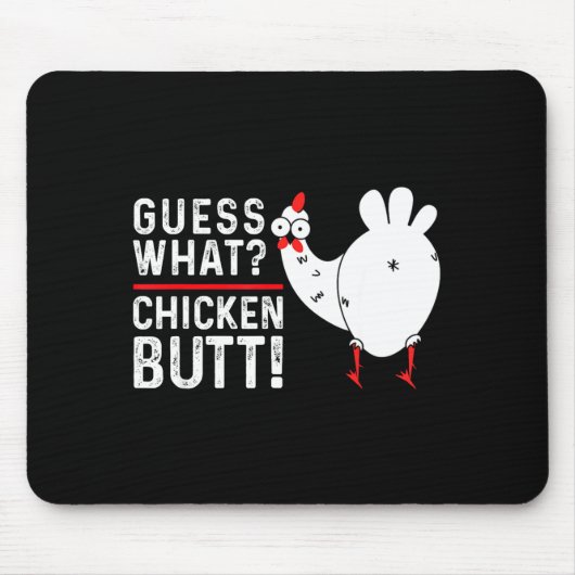 Funny Guess What_ Chicken Butt! Graphic Design  マウスパッド (正面)