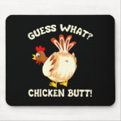 Funny Guess What_ Chicken Butt! Graphic Design  マウスパッド (正面)