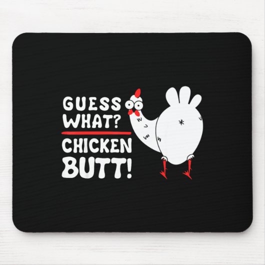 Funny Guess What_ Chicken Butt! Graphic Design  マウスパッド (正面)