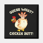 Funny Guess What_ Chicken Butt! Graphic Design  マグネット (正面)
