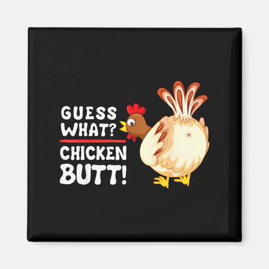 Funny Guess What_ Chicken Butt! Graphic Design  マグネット (正面)
