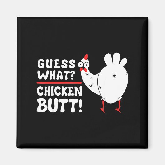 Funny Guess What_ Chicken Butt! Graphic Design  マグネット (正面)