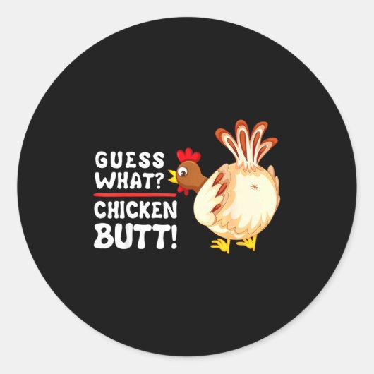 Funny Guess What_ Chicken Butt! Graphic Design  ラウンドシール (正面)