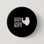 Funny Guess What_ Chicken Butt! Graphic Design  缶バッジ (正面)