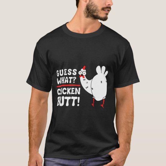 Funny Guess What_ Chicken Butt! Graphic Design  Tシャツ (正面)