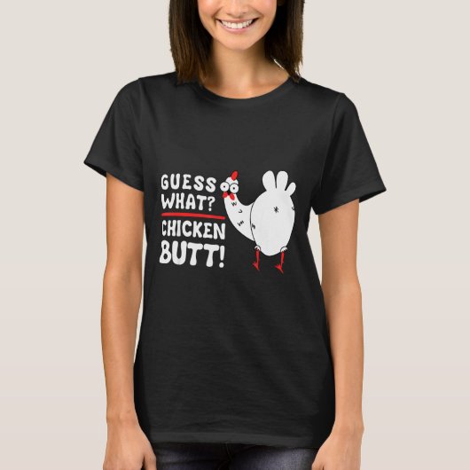 Funny Guess What_ Chicken Butt! Graphic Design  Tシャツ (正面)
