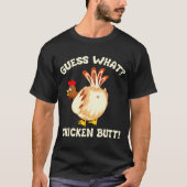 Funny Guess What_ Chicken Butt! Graphic Design  Tシャツ (正面)