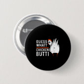 Funny Guess What_ Chicken Butt! White Design S 缶バッジ (正面&裏面)