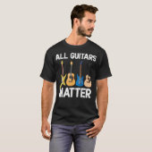 Funny Guitarist Guitar Player All Guitars Matter M Tシャツ (正面フル)