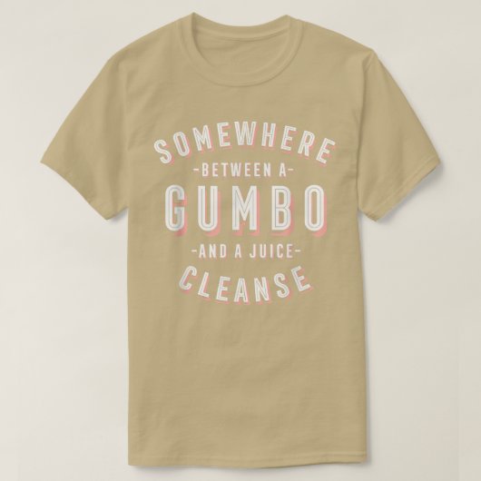 Funny Gumbo and a Juice Cleanse Seafood Vegan Loui Tシャツ (デザイン正面)