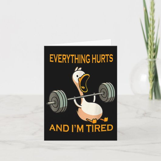 Funny Gym Duck Quote Everything Hurts And Im Tired カード (正面)