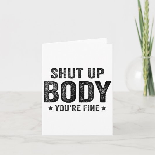 Funny Gym Motivational Shut Up Body You're Fine  カード (正面)