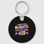 Funny Gym Quote I Might Be A Handful Workout キーホルダー (正面)