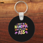 Funny Gym Quote I Might Be A Handful Workout  キーホルダー (正面)