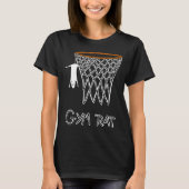 Funny Gym Rat Basketball Hoop  Tシャツ (正面)
