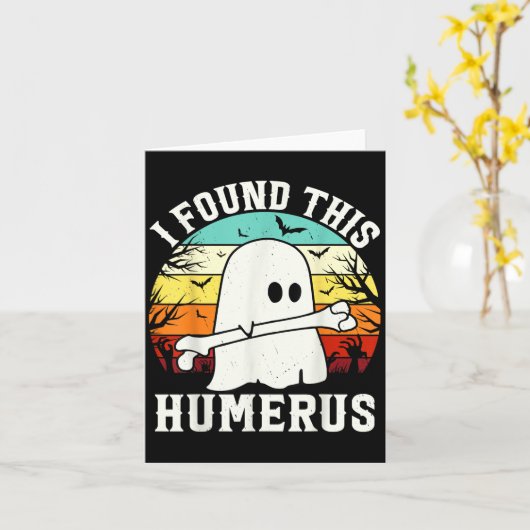 Funny Halloween I Found This Humerus Ghost Bone Ha カード (黄色い花)