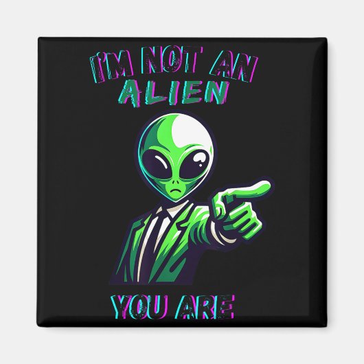 Funny Halloween I'm Not An Alien, You Are  マグネット (正面)