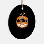 Funny Halloween Pumpkin Eat Drink And Be Scary Ess セラミックオーナメント (右)