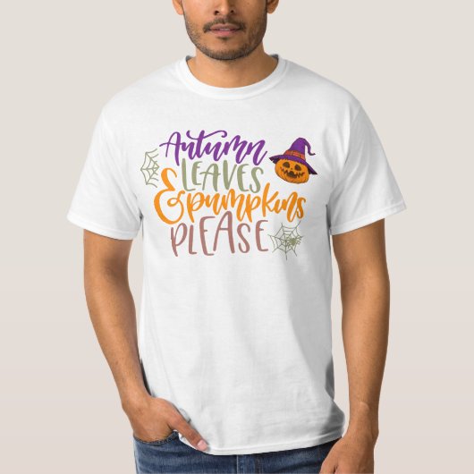 Funny halloween quote - autumn leaves and pumpkins tシャツ (正面)