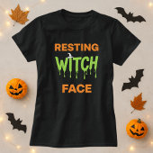 Funny Halloween Shirt; Resting Witch Face Pun  Tシャツ