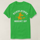 Funny Halloween Witch Regulatorese Mount Up (6) Tシャツ (デザイン正面)