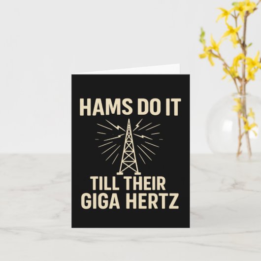 Funny Ham Radio Operator Hams Do It Till Their Gig カード (黄色い花)