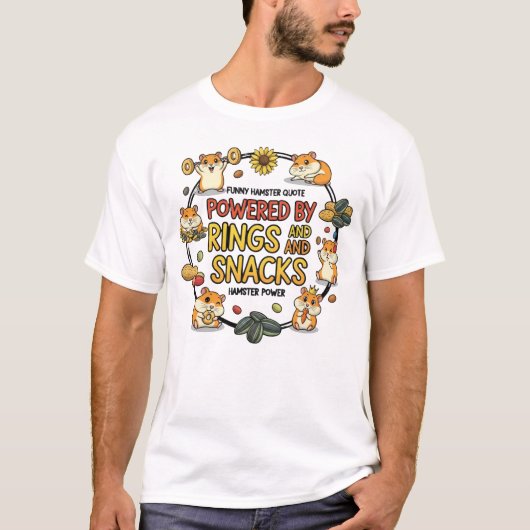 Funny Hamster Rings and Snacks Quote Tシャツ (正面)