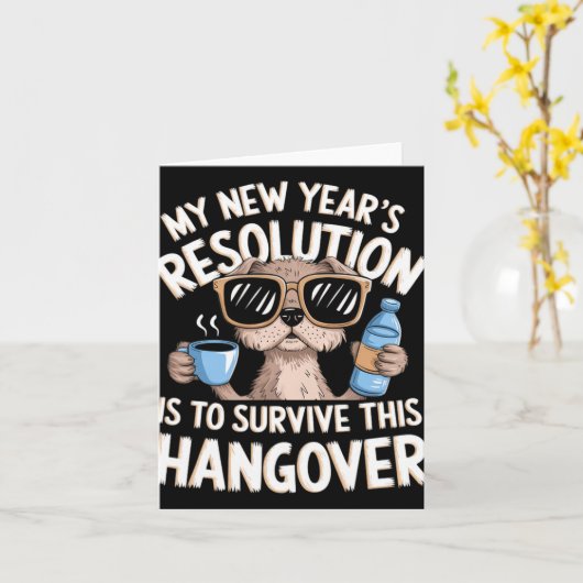 Funny Hangover Survival Dog New Year's Resolution  カード (黄色い花)