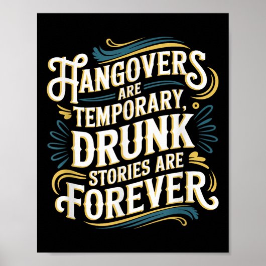 Funny Hangovers Are Temrary Drinking Humor  ポスター (正面)