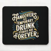 Funny Hangovers Are Temrary Drinking Humor  マウスパッド (正面)