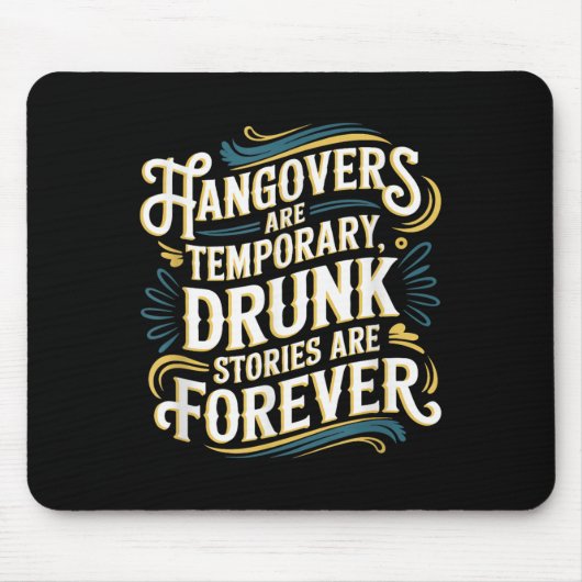 Funny Hangovers Are Temrary Drinking Humor  マウスパッド (正面)