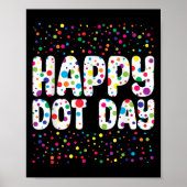 Funny Happy Dot Day Polka Dot Art Students Kids Gi ポスター (正面)