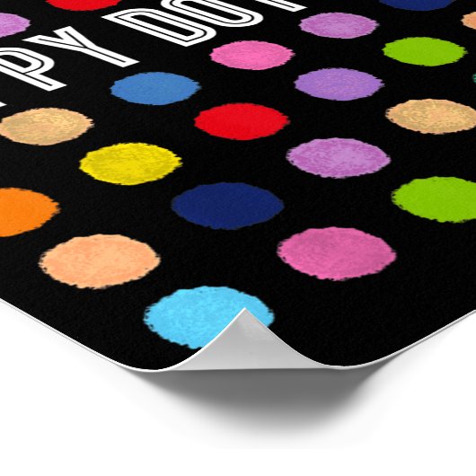 Funny Happy Dot Day Polka Dot Art Students Kids Gi ポスター (角)