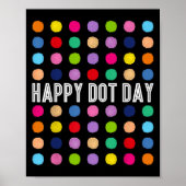 Funny Happy Dot Day Polka Dot Art Students Kids Gi ポスター (正面)