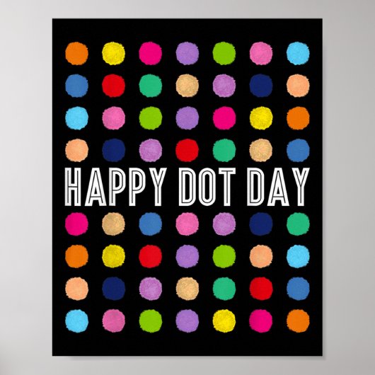 Funny Happy Dot Day Polka Dot Art Students Kids Gi ポスター (正面)