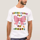 Funny Happy First Day Of School Design Tシャツ (正面)