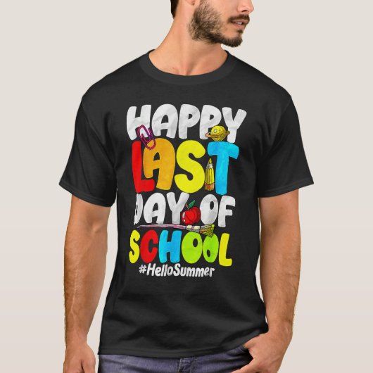 Funny Happy Last Day Of School Hello Summer Teache Tシャツ (正面)