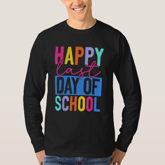 Funny Happy Last Day Of School Teacher Student Gra Tシャツ (正面)