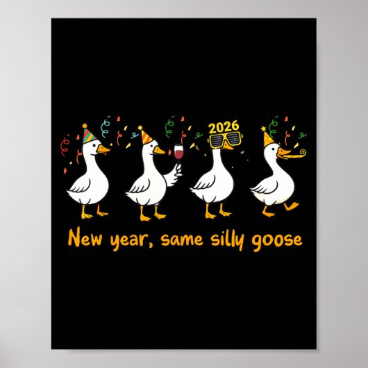 Funny Happy New Year 2026 Same Silly Goose Matchin ポスター (正面)