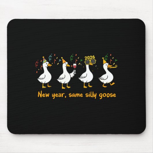 Funny Happy New Year 2026 Same Silly Goose Matchin マウスパッド (正面)